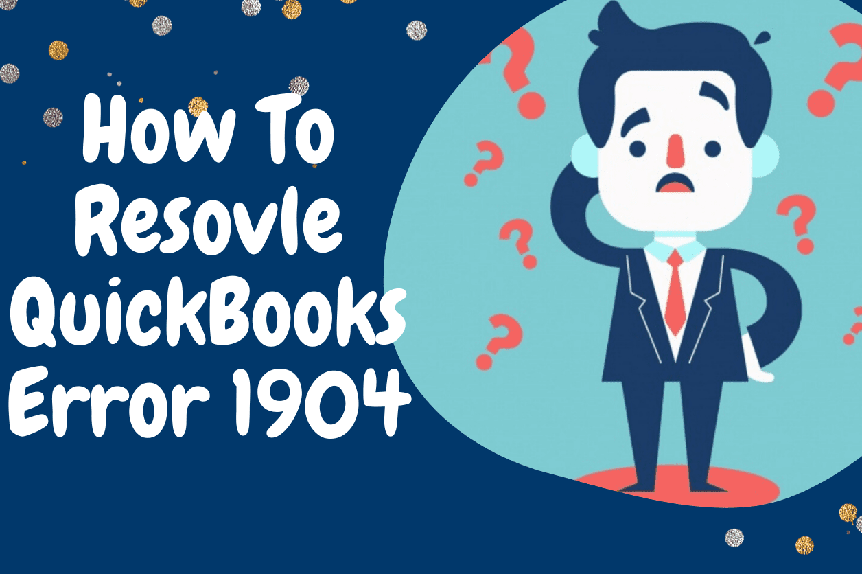 How to fix quickbooks error 1904