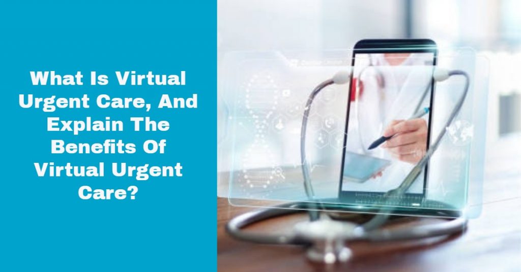 Virtual Urgent Care