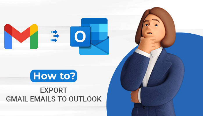 Export Gmail Emails to Outlook