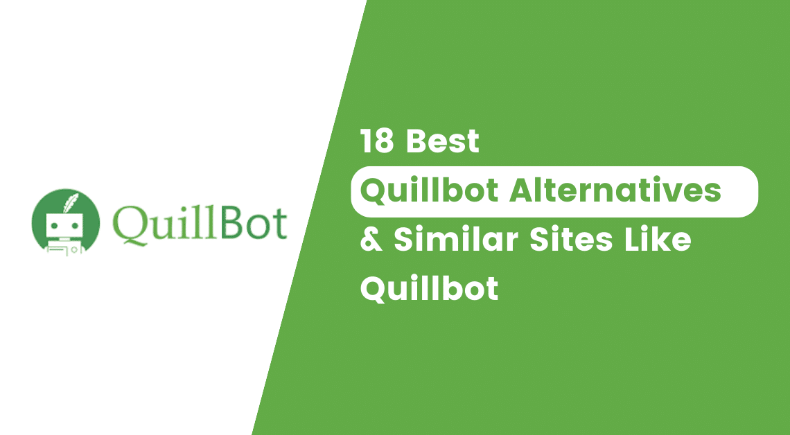 18 Best Quillbot Alternatives & Similar Sites Like Quillbot